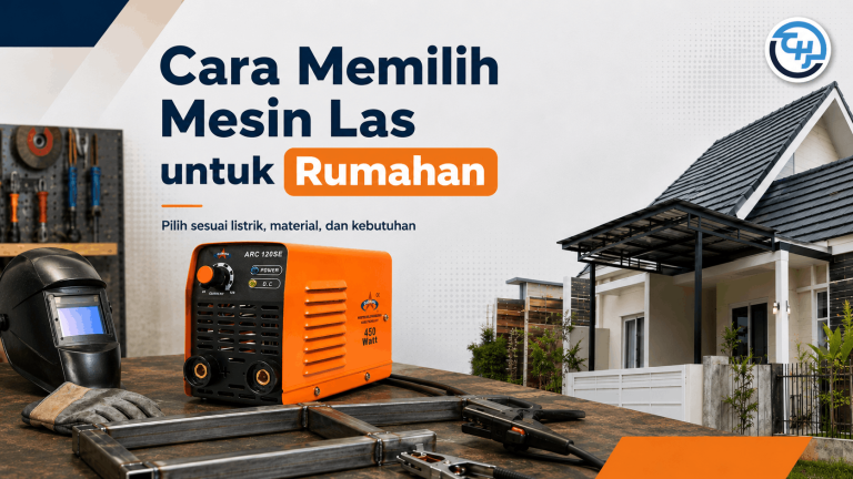 Cara memilih mesin las untuk rumahan sesuai listrik dan kebutuhan